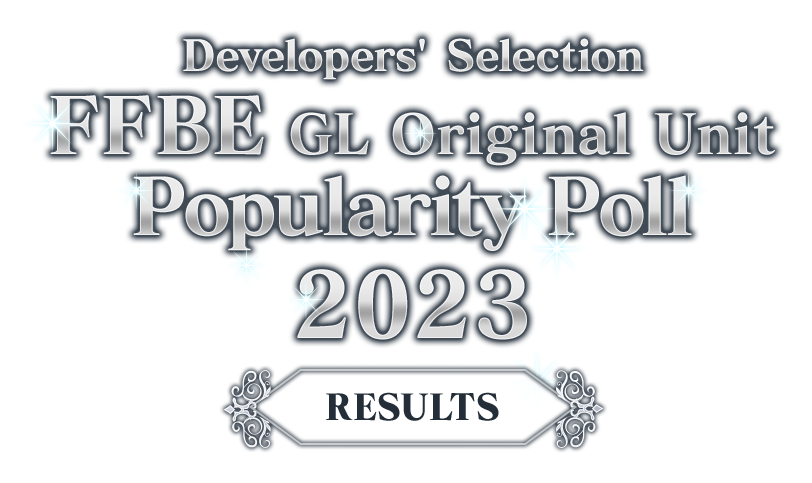 FINAL FANTASY BRAVE EXVIUS Developers' Selection FFBE GL Original Unit Popularity Poll 2023 RESULTS